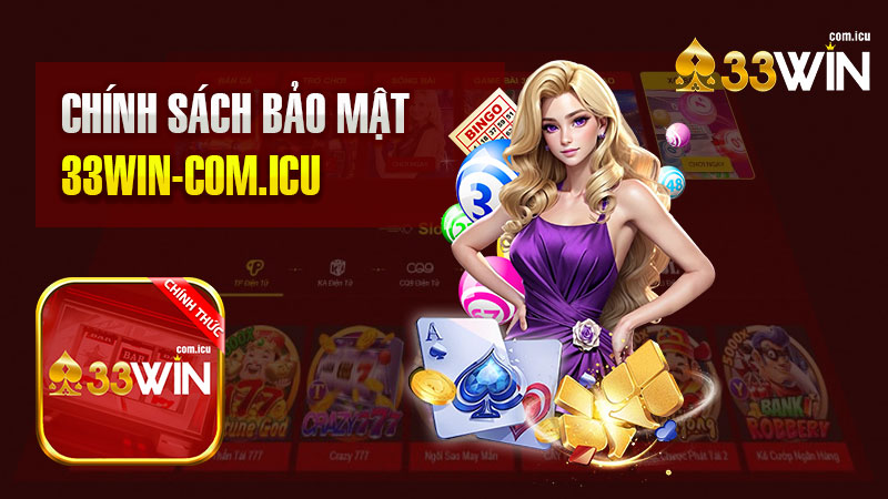 Chính sách bảo mật 33Win